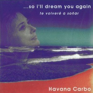HAVANA CARBO / So I'll Dream You Again