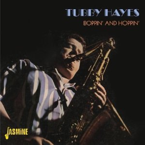 TUBBY HAYES / タビー・ヘイズ / Boppin and Hoppin