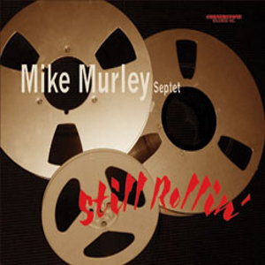 MIKE MURLEY / マイク・マーリー / Still Rollin