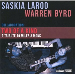 SASKIA LAROO / Two Of A Kind - A Tribute To Miles And Monk