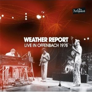 WEATHER REPORT / ウェザー・リポート / Live in Offenbach 1978(2CD)