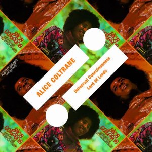 ALICE COLTRANE / アリス・コルトレーン / Universal Consciousness & Lord Of Lords