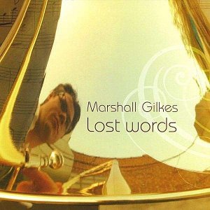 MARSHALL GILKES / マーシャル・ジルクス / Lost Words
