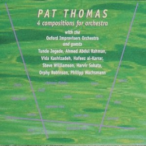 PAT THOMAS(PIANO,ELECTRONICS) / 4 Compositions for Orchestra