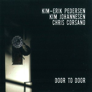 PEDERSEN-JOHANNESEN-CHRIS CORSANO / Door to Door 