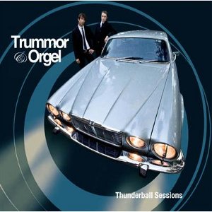 TRUMMOR & ORGEL / Thunderball Sessions