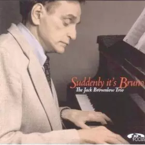 JACK BROWNLOW / ジャック・ブラウンロウ / Suddenly It's Bruno