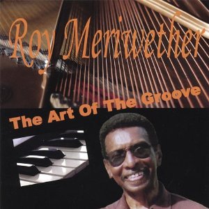 ROY MERIWETHER / ロイ・メリウェザー / Art of the Groove