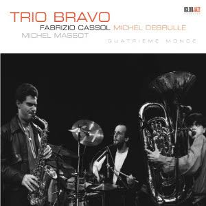 TRIO BRAVO / トリオ・ブラヴォ / Quatrieme Monde
