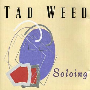 TAD WEED / タッド・ウィード / Soloing