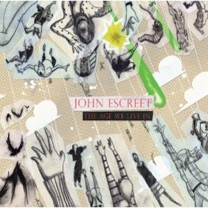 JOHN ESCREET / ジョン・エスクリート / Age We Live