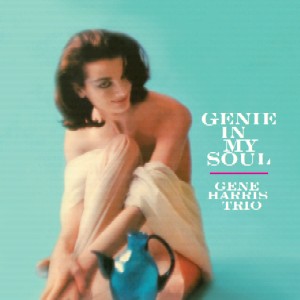 GENE HARRIS / ジーン・ハリス / Genie In My Soul