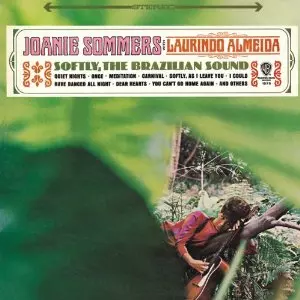 JOANIE SOMMERS / ジョニー・ソマーズ / Softly,The Brazilian Sound / ソフトリー、ブラジリアン・サウンド