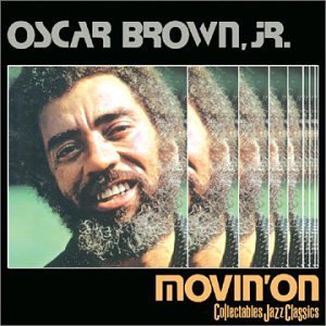 OSCAR BROWN. JR. / オスカー・ブラウン・ジュニア / Movin' On