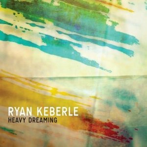 RYAN KEBERLE / ライアン・ケバリー / Heavy Dreaming