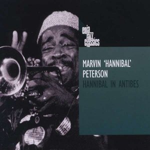HANNIBAL MARVIN PETERSON / ハンニバル・マーヴィン・ピーターソン / Hannibal in Antibes