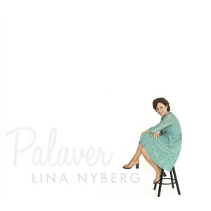 LINA NYBERG / リナ・ニーベリ / Palaver