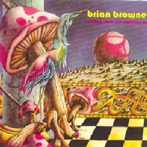 BRIAN BROWNE / ブライアン・ブラウン / Morning, Noon, And Night-Time, Too