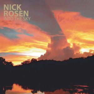 NICK ROSEN / ニック・ローゼン / In To the Sky / イン・トゥ・ザ・スカイ