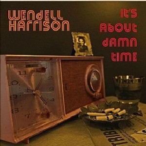 WENDELL HARRISON / ウェンデル・ハリソン / It's About Damn Time(LP)