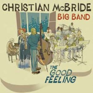 CHRISTIAN MCBRIDE / クリスチャン・マクブライド / Good Feeling