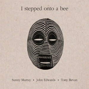 SUNNY MURRAY / サニー・マレイ / I Stepped Onto A Bee