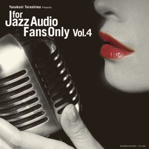 V.A. (YASUKUNI TERASHIMA) / V.A.(寺島靖国) / For Jazz Audio Fans Only Vol.4