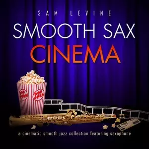 SAM LEVINE / Smooth Sax Cinemas