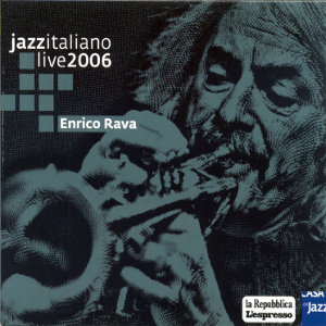 ENRICO RAVA / エンリコ・ラヴァ / Jazz Italiano Live 2006
