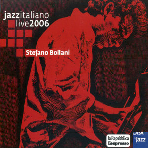 STEFANO BOLLANI / ステファノ・ボラーニ / Jazz Italiano Live 2006