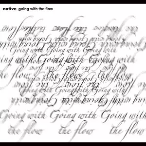 NATIVE (JAZZ) / ネイティヴ / Going with the Flow / ゴーイング・ウィズ・ザ・フロウ