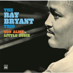 RAY BRYANT / レイ・ブライアント / Con Alma & Little Susie
