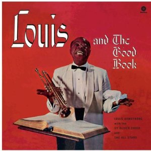 LOUIS ARMSTRONG / ルイ・アームストロング / And The Good Book(180g)