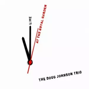 DOUG JOHNSON / Live at the Royal Garden