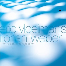 ERIC VLOEIMANS / エリック・フロイマンス / Live at the Concertgebouw