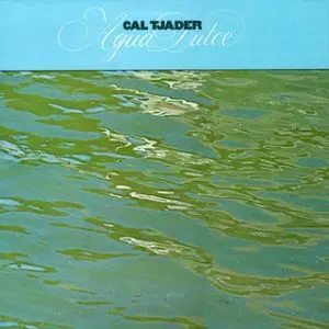 Cal Tjader カル・ジェイダー Agua Dulce CD Agua Dulce/CAL TJADER/カル・ジェイダー｜JAZZ｜ディスクユニオン