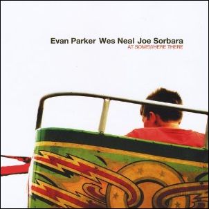 EVAN PARKER / エヴァン・パーカー / At Somewhere There