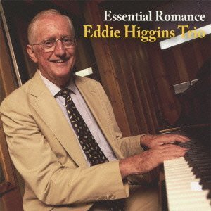 EDDIE HIGGINS / エディ・ヒギンズ / Essential Jazz Romance Best / エッセンシャル・ジャズ・ロマンス・ベスト