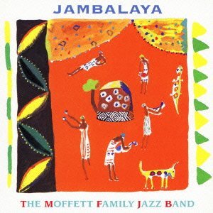 MOFFETT FAMILY JAZZ BAND / モフェット・ファミリー・ジャズ・バンド ...