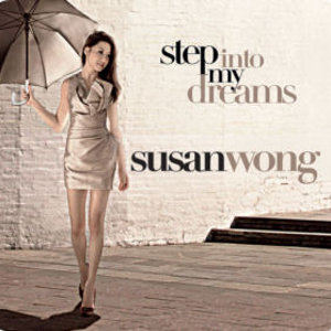 SUSAN WONG / スーザン・ウォン / ステップ・イントゥ・マイ・ドリーム