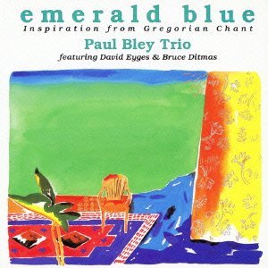 PAUL BLEY / ポール・ブレイ / Emerald Blue / エメラルド・ブルー