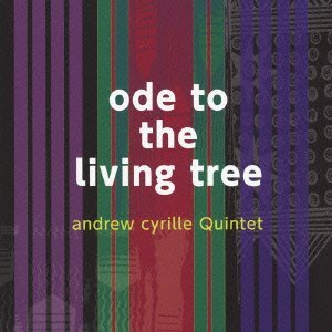 ANDREW CYRILLE / アンドリュー・シリル / Ode To The Livin / オード・トゥ・ザ・リヴィン 