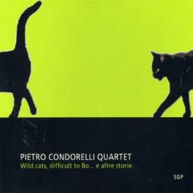 PIETRO CONDORELLI / ピエトロ・コンドレーリ / Wild cats, difficult to Bo...e altre storie