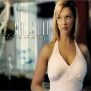 MACI MILLER / マチ・ミラー / Take A Closer Look / テイク・ア・クローザー・ルック