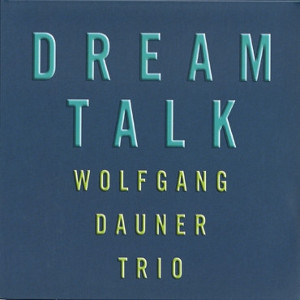 WOLFGANG DAUNER / ウォルフガング・ダウナー / Dream Talk
