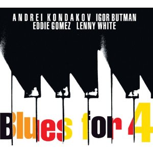 ANDREI KONDAKOV / アンドレイ・コンダコフ / Blues For 4