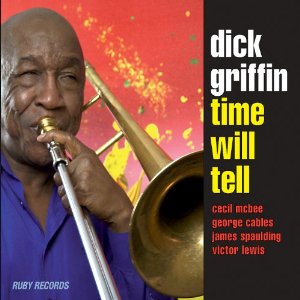 DICK GRIFFIN / ディック・グリフィン / Time Will Tell