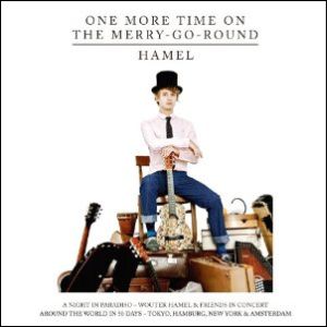 HAMEL (WOUTER HAMEL) / ウーター・ヘメル / One More Time ON The Merry-GO-Round Live A Paradiso / ワン・モア・タイム・オン・ザ・メリー・ゴー・ラウンド・ライブ ア・ナイト・イン・パラディソ