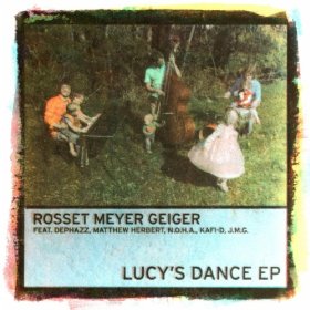 ROSSET MEYER GEIGER / ロッセ・マイヤー・ガイガー / Lucy's Dance EP(CD) 