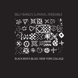BILLY BANG'S SURVIVAL ENSEMBLE / Black Man’s Blues(CD)